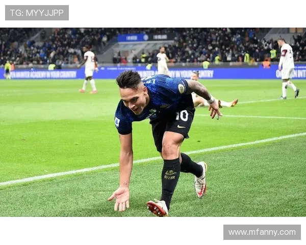 国际米兰强势对决豪门劲旅巅峰之战再掀欧洲足坛激情风暴